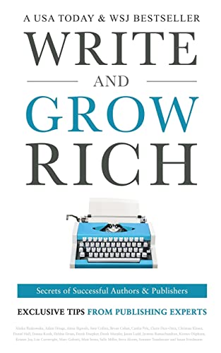 Imagen de archivo de Write and Grow Rich: Secrets of Successful Authors and Publishers (Exclusive Tips from Publishing Experts) a la venta por Goodwill of Colorado