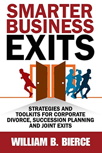 9781943386789: Smarter Business Exits: Strategies and Toolkits for Corporate Divorce, Succession Planning and Joint Exits