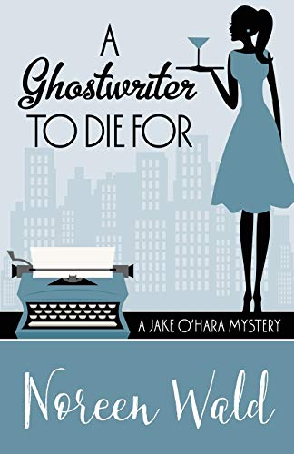 Beispielbild fr A Ghostwriter to Die For (A Jake O'Hara Mystery) (Volume 3) zum Verkauf von Lakeside Books