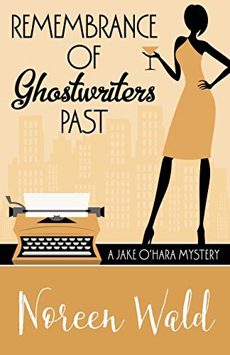 Beispielbild fr Remembrance of Ghostwriters Past (A Jake O'Hara Mystery) (Volume 4) zum Verkauf von Lakeside Books