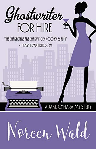 Beispielbild fr Ghostwriter For Hire (A Jake O'Hara Mystery) (Volume 5) zum Verkauf von Lakeside Books