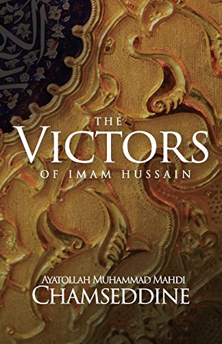 Stock image for The Victors of Imam Hussain for sale by Pelican Bay Books