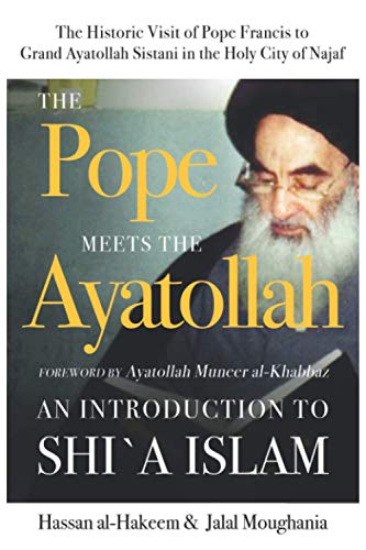 Stock image for The Pope Meets the Ayatollah: An Introduction to Shi'a Islam for sale by GF Books, Inc.