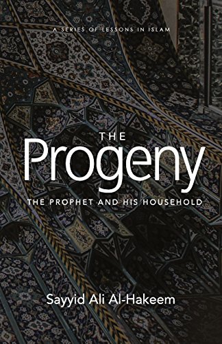 Stock image for The Progeny: The Prophet and His Household (Lessons in Islam) for sale by gwdetroit
