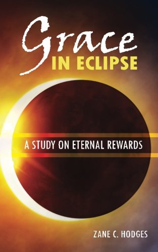Beispielbild fr Grace in Eclipse: A Study on Eternal Rewards zum Verkauf von PlumCircle