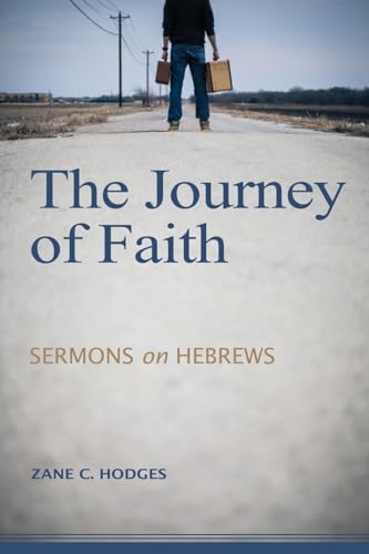 Beispielbild fr The Journey of Faith: Sermons on Hebrews zum Verkauf von ThriftBooks-Dallas