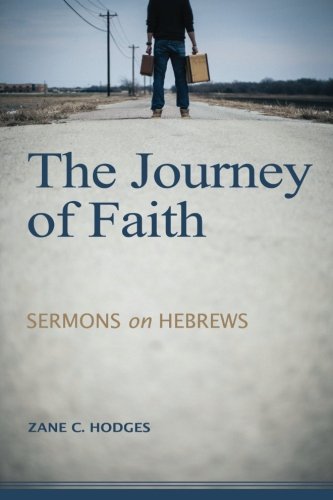 Stock image for The Journey of Faith: Sermons on Hebrews for sale by ThriftBooks-Dallas