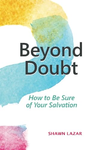 Stock image for Beyond Doubt: How to Be Sure of Your Salvation for sale by SecondSale