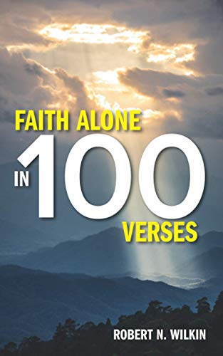 Stock image for Faith Alone in One Hundred Verses for sale by -OnTimeBooks-