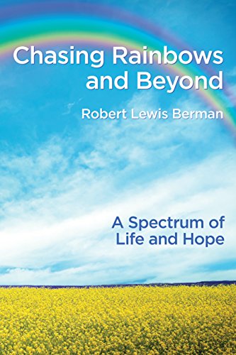 Imagen de archivo de Chasing Rainbows and Beyond: A Spectrum of Life and Hope a la venta por BooksByLisa