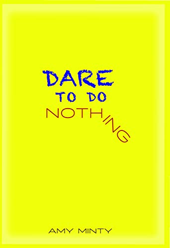 Beispielbild fr Dare To Do Nothing zum Verkauf von Better World Books: West