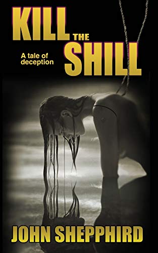 Imagen de archivo de Kill the Shill a la venta por Lakeside Books