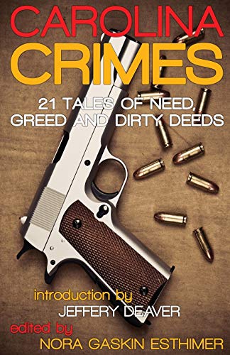 Beispielbild fr Carolina Crimes: 21 Tales of Need, Greed and Dirty Deeds zum Verkauf von Better World Books