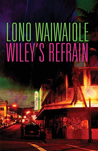 Imagen de archivo de Wiley's Refrain (A Wiley Novel) (Volume 3) a la venta por Lakeside Books