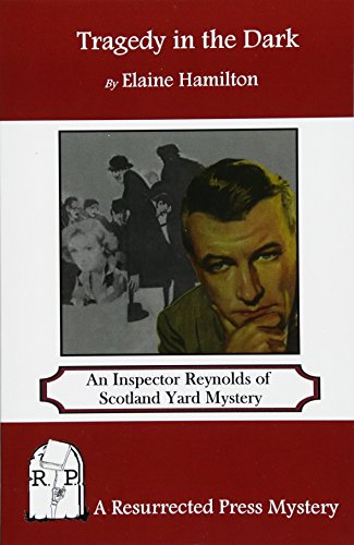 Beispielbild fr Tragedy in the Dark: An Inspector Reynolds of Scotland Yard Mystery zum Verkauf von MusicMagpie