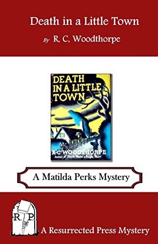 Beispielbild fr Death in a Little Town: A Matilda Perks Mystery zum Verkauf von Books From California