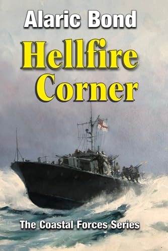 Beispielbild fr Hellfire Corner (The Coastal Forces series) zum Verkauf von Goodwill Books