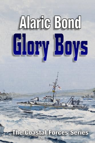 Beispielbild fr Glory Boys (The Coastal Forces series) zum Verkauf von Greener Books