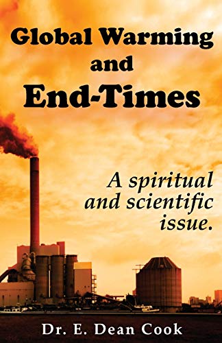 Stock image for Global Warming and End-Times: A Spiritual and Scientific Issue for sale by GF Books, Inc.