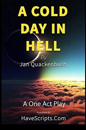 Stock image for A Cold Day in Hell: A full-length one-man show for sale by GF Books, Inc.