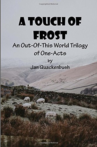 Imagen de archivo de A Touch of Frost: An Out-of-This-World Trilogy of One-Act Plays a la venta por Revaluation Books