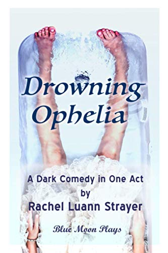 Imagen de archivo de Drowning Ophelia: A Dark Comedy in One Act a la venta por GF Books, Inc.