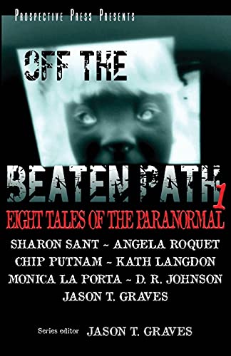 Stock image for Off the Beaten Path 1: Eight Tales of the Paranormal for sale by ThriftBooks-Dallas