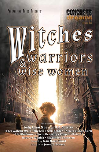 Stock image for Witches, Warriors, and Wise Women (Concrete Dreams) for sale by GF Books, Inc.