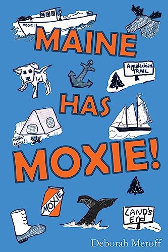 Stock image for Maine Has Moxie for sale by ThriftBooks-Atlanta