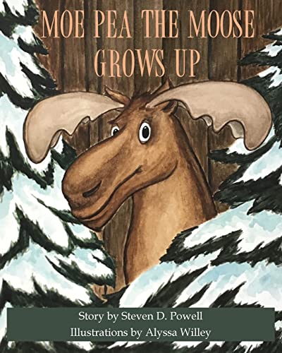 Stock image for Moe Pea the Moose Grows Up for sale by ThriftBooks-Atlanta