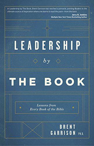 Stock image for Leadership by the Book: Lessons from Every Book of the Bible for sale by More Than Words
