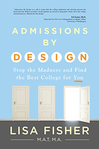 Stock image for Admissions by Design: Stop the Madness and Find the Best College for You for sale by SecondSale