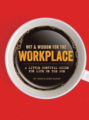 9781943425143: Wit & Wisdom for the Workplace: A Little Survival Guide for Life on the Job