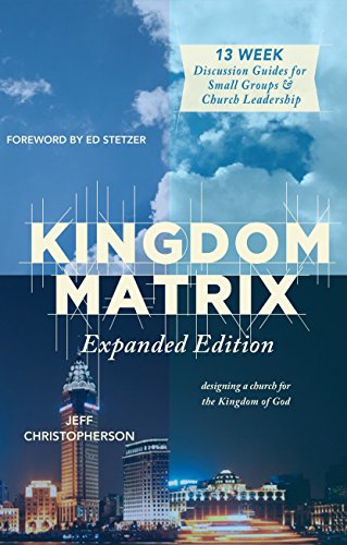 Stock image for Kingdom Matrix: Expanded Edition: Designing a Church for the Kingdom of God for sale by SecondSale