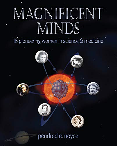 Stock image for Magnificent Minds: 16 Pioneering Women in Science and Medicine for sale by St Vincent de Paul of Lane County