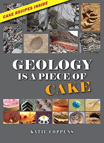 Beispielbild fr Geology Is a Piece of Cake zum Verkauf von Goodwill