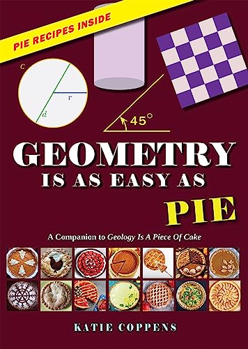 Stock image for Geometry Is As Easy As Pie for sale by Better World Books: West