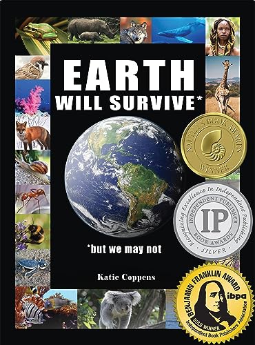 Imagen de archivo de Earth Will Survive: .but we may not a la venta por Books-FYI, Inc.