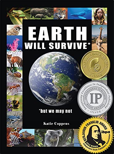 Stock image for Earth Will Survive : . but We May Not for sale by Better World Books