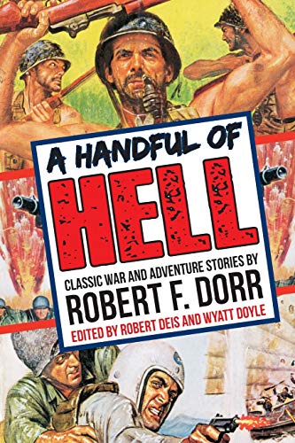 Imagen de archivo de A Handful of Hell: Classic War and Adventure Stories (Men's Adventure Library) a la venta por Recycle Bookstore