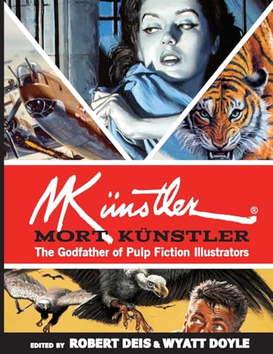 Imagen de archivo de Mort Künstler: The Godfather of Pulp Fiction Illustrators (Men's Adventure Library) a la venta por HPB-Diamond