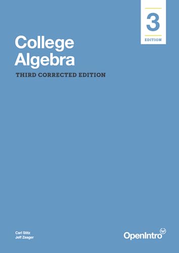 Beispielbild fr College Algebra: Third Corrected Edition (Precalculus, by Stitz and Zeager) zum Verkauf von BooksRun