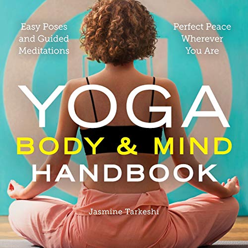 Stock image for Yoga Body and Mind Handbook: Easy Poses, Guided Meditations, Perfect Peace Wherever You Are for sale by ThriftBooks-Atlanta