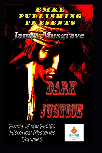 Stock image for Dark Justice (Portia of the Pacific Historical Mysteries) for sale by Lucky's Textbooks