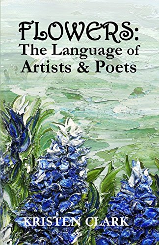 9781943470013: FLOWERS: The Language of Artists & Poets