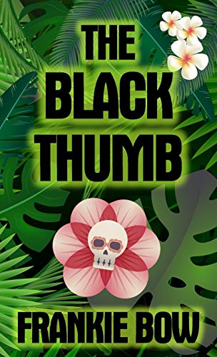 9781943476190: The Black Thumb: In Which Molly Takes On Tropical Gardening, A Toxic Frenemy, A Rocky Engagement, Her Albanian Heritage, and Murder (3) (Molly Barda Mysteries)