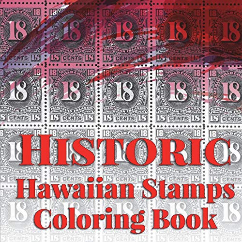 9781943476299: Historic Hawaiian Stamps Coloring Book: Relaxing and de-stressing coloring therapy for adults (Island Color)