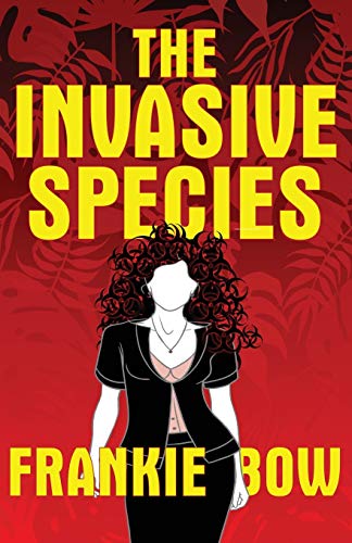 9781943476466: The Invasive Species