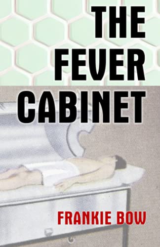 Beispielbild fr The Fever Cabinet: An abandoned hospital, an antique contrivance, and a very modern murder (Professor Molly Mysteries) zum Verkauf von Decluttr