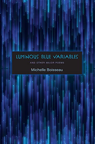 Beispielbild fr Luminous Blue Variables: And Other Major Poems zum Verkauf von ThriftBooks-Atlanta